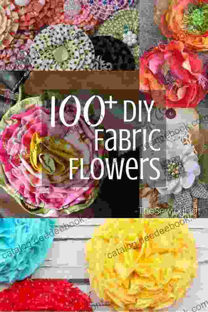 A Bouquet Of Stunning Fabric Flowers In Various Colors And Shapes, Crafted Using The Techniques Described In This Guide. Felt Flower Workshop: Learn To Make Felt Plants Flowers So Rich With Detail Instructions: A Modern Guide To Crafting Gorgeous Flowers From Fabric