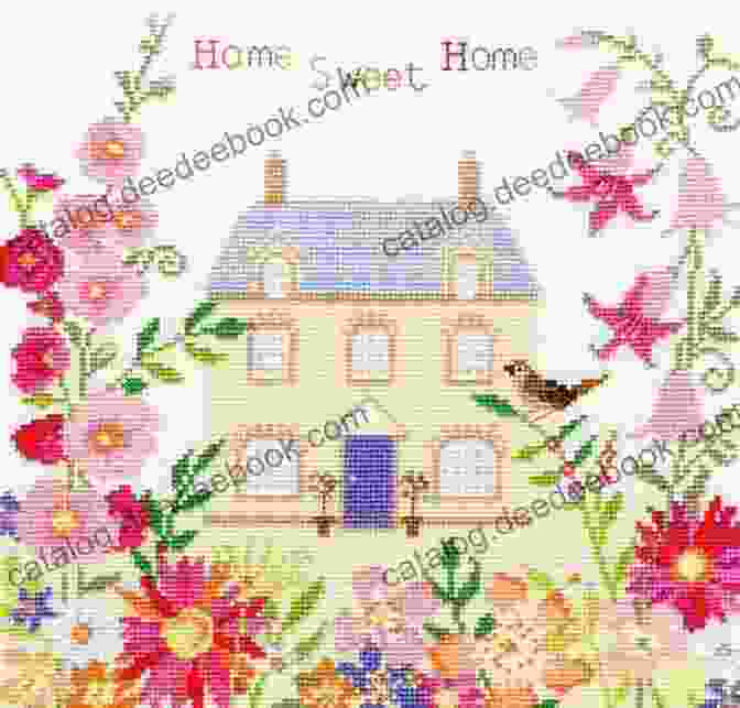 A Close Up View Of The Home Sweet Home Cross Stitch Pattern, Showcasing The Intricate Details And Vibrant Colors Of The Design. Home Sweet Home 5 Cross Stitch Pattern