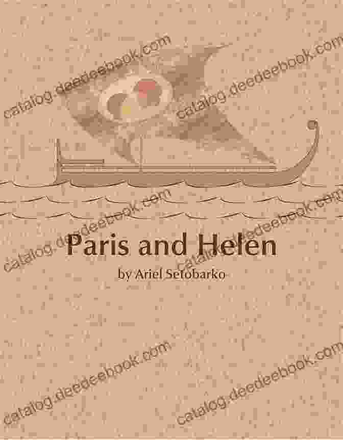 A Composite Image Depicts Paris, Helen, And Miranda Ariel Setobarko, Their Faces Superimposed To Symbolize Their Interconnected Destinies Paris And Helen (Miranda) Ariel Setobarko