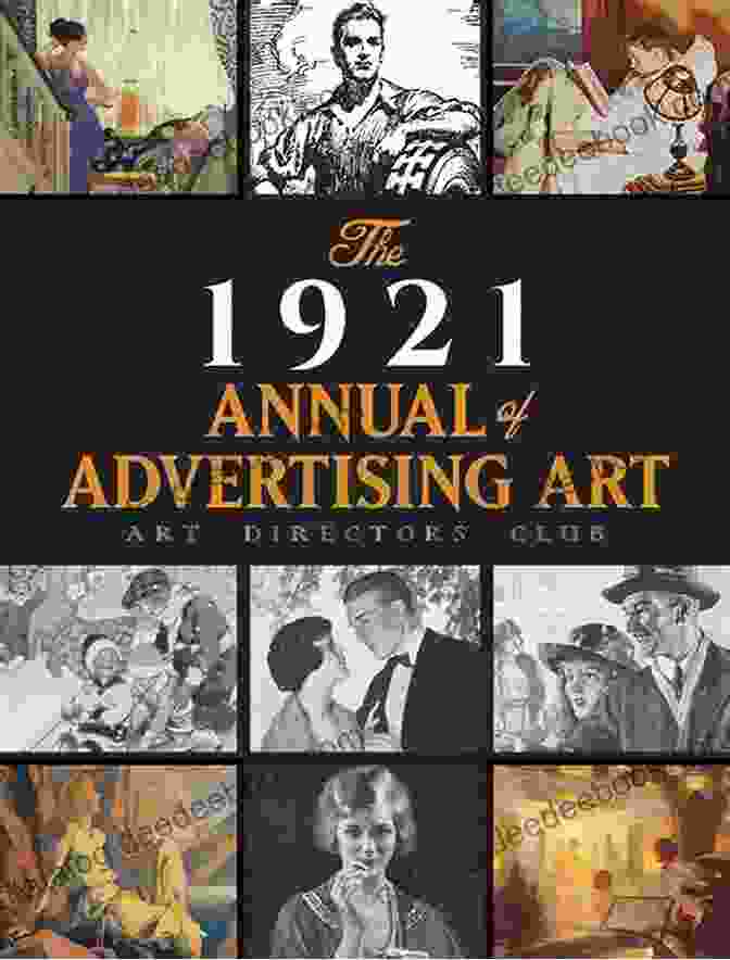 Cover Of The 1921 Annual Of Advertising Art The 1921 Annual Of Advertising Art: The Catalog Of The First Exhibition Held By The Art Directors Club
