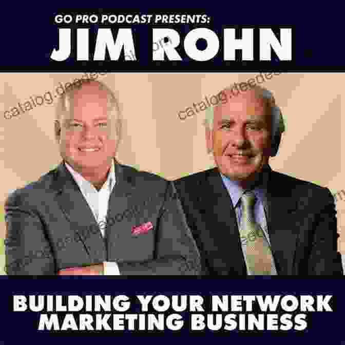 Jim Rohn, Influential Network Marketer And Author 10 Influential Men In Network Marketing Tell All