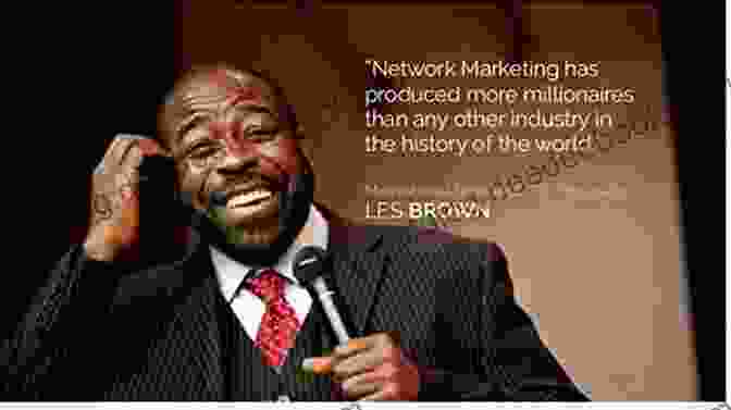 Les Brown, Influential Network Marketer And Author 10 Influential Men In Network Marketing Tell All