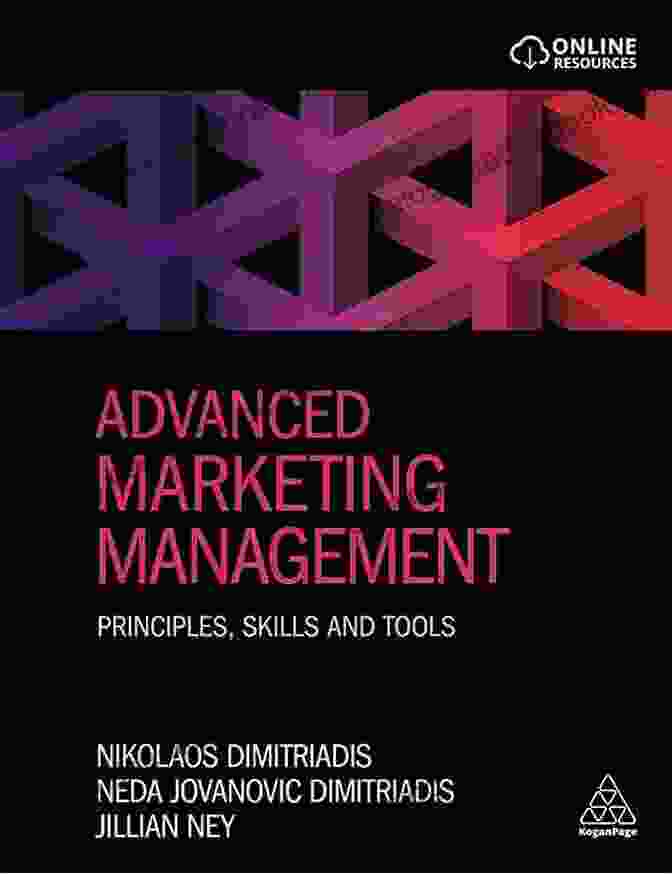 Principles Of Advanced Marketing Management Advanced Marketing Management: Principles Skills And Tools