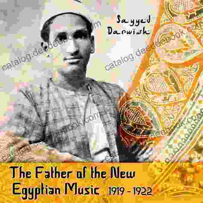 Sayed Darwish, The Father Of Egyptian Music Sayed Darwish : Sound Track For Revolt