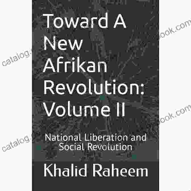 Toward New Afrikan Revolution Book Cover Toward A New Afrikan Revolution: Volume II: National Liberation And Social Revolution