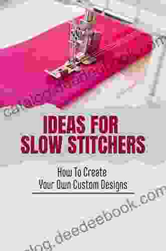 Ideas For Slow Stitchers: How To Create Your Own Custom Designs