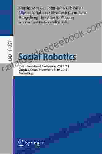 Social Robotics: 10th International Conference ICSR 2024 Qingdao China November 28 30 2024 Proceedings (Lecture Notes In Computer Science 11357)