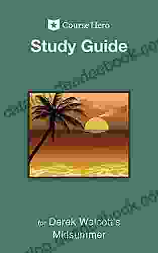 Study Guide For Derek Walcott S Midsummer