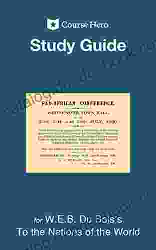 Study Guide For W E B Du Bois S To The Nations Of The World