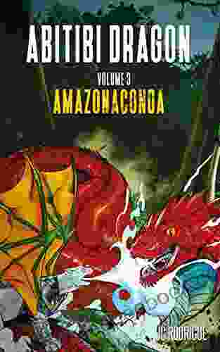 Abitibi Dragon Volume 3: Amazonaconda (Dragon Abitibi 1)