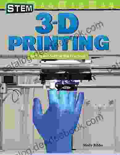 STEM: 3 D Printing: Adding And Subtracting Fractions (Mathematics Readers)