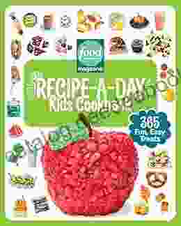 Food Network Magazine The Recipe A Day Kids Cookbook: 365 Fun Easy Treats (Food Network Magazine S Kids Cookbooks 3)