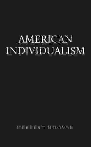 American Individualism Herbert Hoover