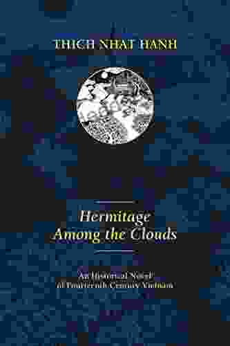 Hermitage Among The Clouds: An Historical Novel Of Fourteenth Century Vietnam (Thich Nhat Hanh)