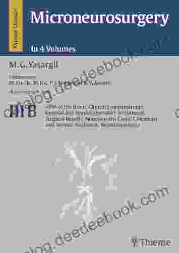 Microneurosurgery Volume IIIB: AVM Of The Brain History Embryology Pathological Considerations Hemodynamics Diagnostic Studies Microsurgical Anatomy