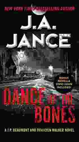 Dance Of The Bones: A J P Beaumont And Brandon Walker Novel (J P Beaumont Novel 24)