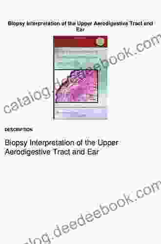 Biopsy Interpretation Of The Upper Aerodigestive Tract And Ear (Biopsy Interpretation Series)