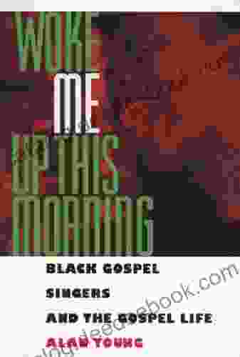 Woke Me Up This Morning: Black Gospel Singers And The Gospel Life (American Made Music Series)
