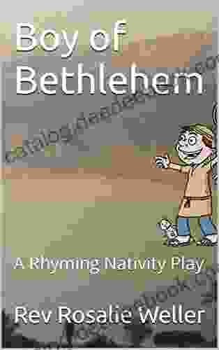 Boy Of Bethlehem: A Rhyming Nativity Play
