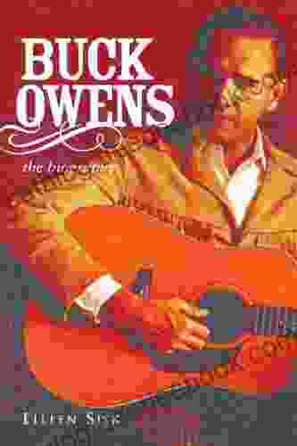 Buck Owens: The Biography Eileen Sisk