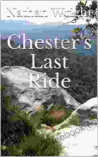 Chester S Last Ride Nathan Wright