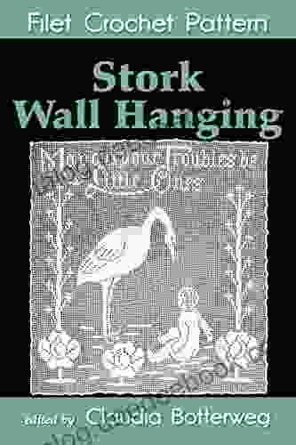 Stork Wall Hanging Filet Crochet Pattern: Complete Instructions And Chart
