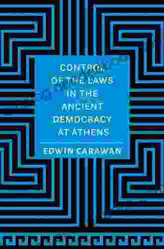 Control Of The Laws In The Ancient Democracy At Athens (Cultural Histories Of The Ancient World)