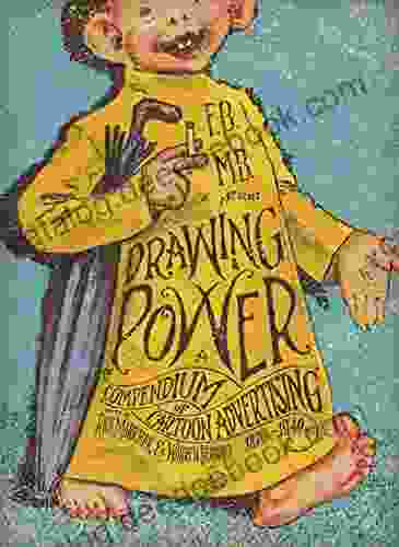 Drawing Power: A Compendium Of Cartoon Advertising