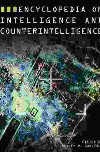 Encyclopedia Of Intelligence And Counterintelligence