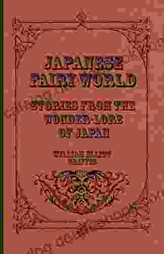 Japanese Fairy World Stories From The Wonder Lore Of Japan