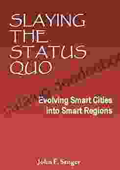 Slaying The Status Quo: Evolving Smart Cities Into Smart Regions