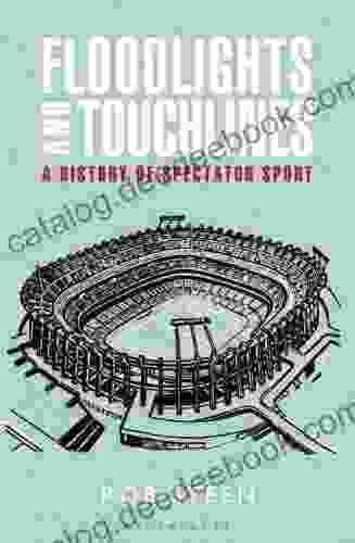 Floodlights And Touchlines: A History Of Spectator Sport