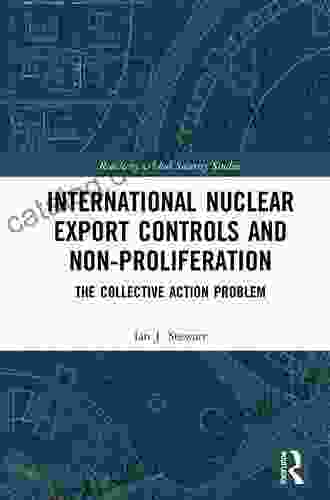 The Treaty Prohibiting Nuclear Weapons: How It Was Achieved And Why It Matters (Routledge Global Security Studies)