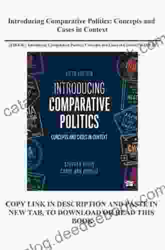 Introducing Comparative Politics: Concepts And Cases In Context