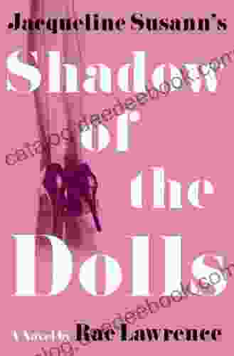 Jacqueline Susann S Shadow Of The Dolls: A Novel