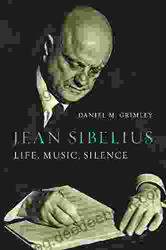 Jean Sibelius: Life Music Silence