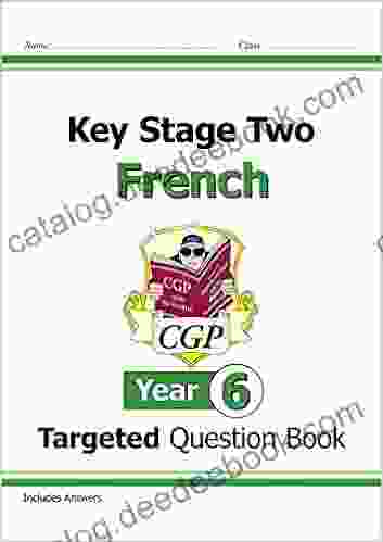 KS2 French Targeted Question Year 6 (CGP KS2 Languages)