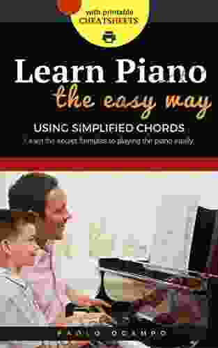 Learn Piano: Learn Piano The Easy Way Using Simplified Chords