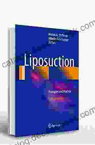 Liposuction: Principles And Practice Melvin A Shiffman