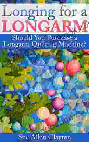 Longing For A Longarm: Should You Buy A Longarm Quilting Machine?