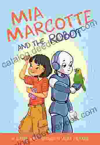 Mia Marcotte And The Robot