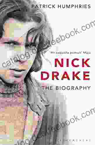 Nick Drake: The Biography Patrick Humphries