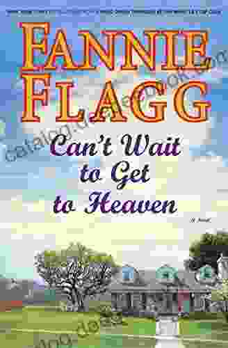 Can T Wait To Get To Heaven: A Novel (Elmwood Springs 3)