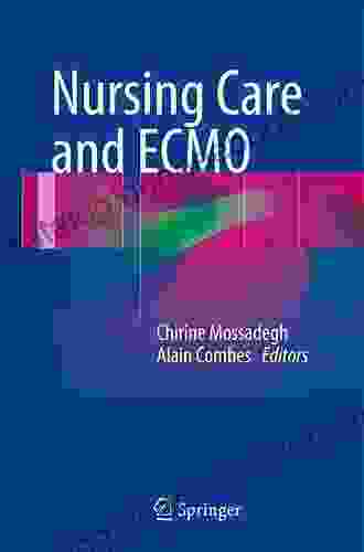 Nursing Care And ECMO Alain Combes