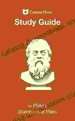 Study Guide For Plato S Dialogues Of Plato (Course Hero Study Guides)