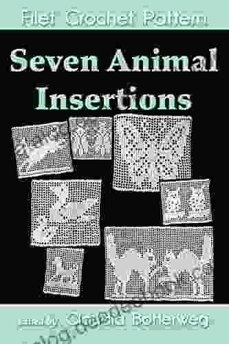 Seven Animal Insertions Filet Crochet Pattern: Complete Instructions And Chart