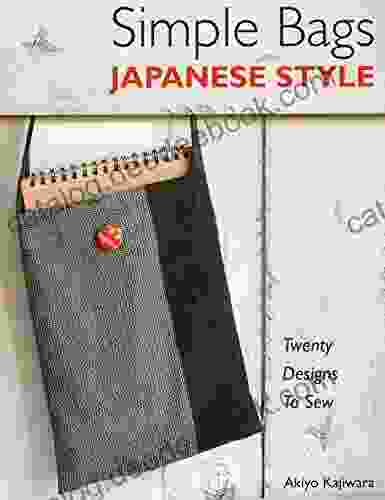Simple Bags Japanese Style: Twenty Designs To Sew