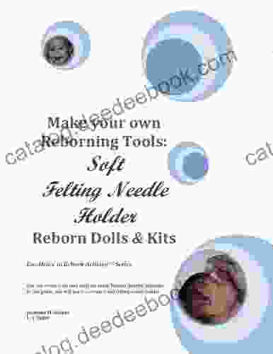 Making Your Own Vinyl Doll Reborning Tools: Soft Felting Needle Holder (Excellence In Reborn Artistry)