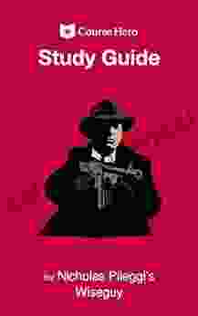 Study Guide For Nicholas Pileggi S Wiseguy (Course Hero Study Guides)