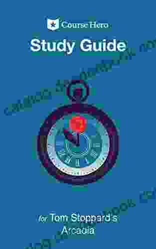Study Guide For Tom Stoppard S Arcadia (Course Hero Study Guides)